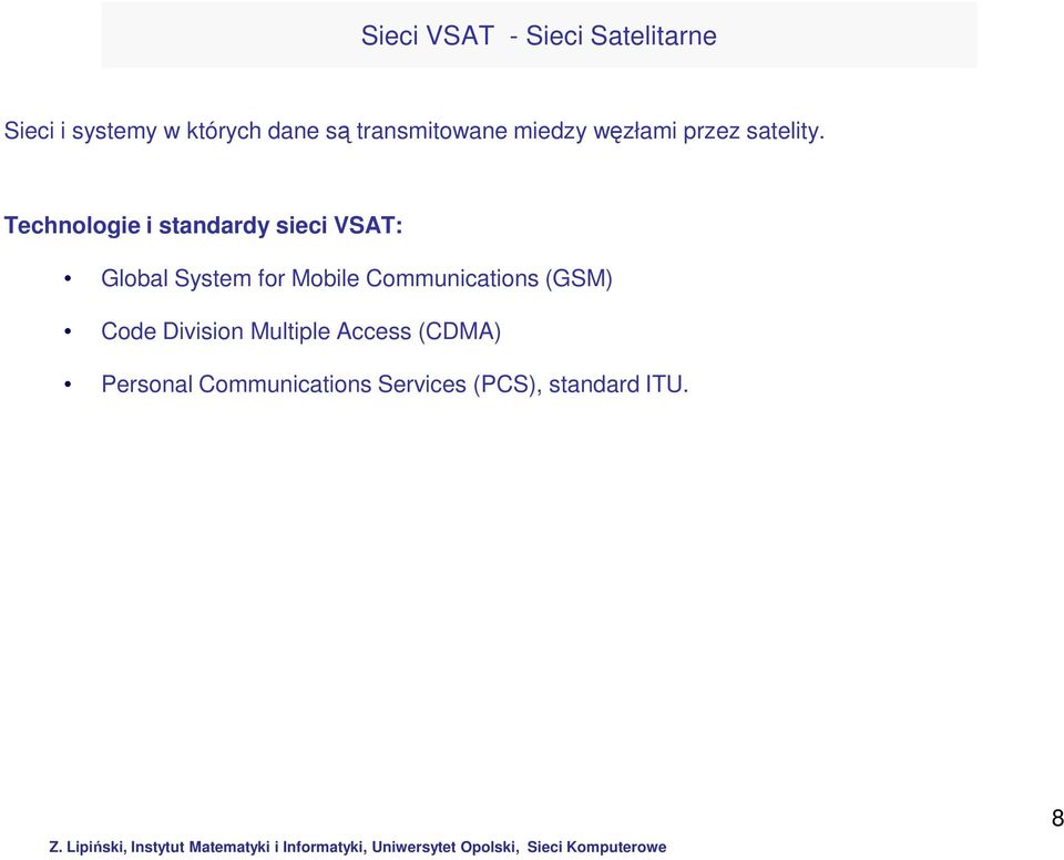 Technologie i standardy sieci VSAT: Global System for Mobile