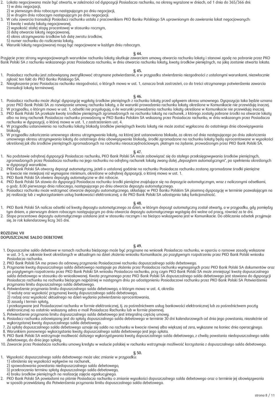 w drugim dniu roboczym następującym po dniu negocjacji. 3.
