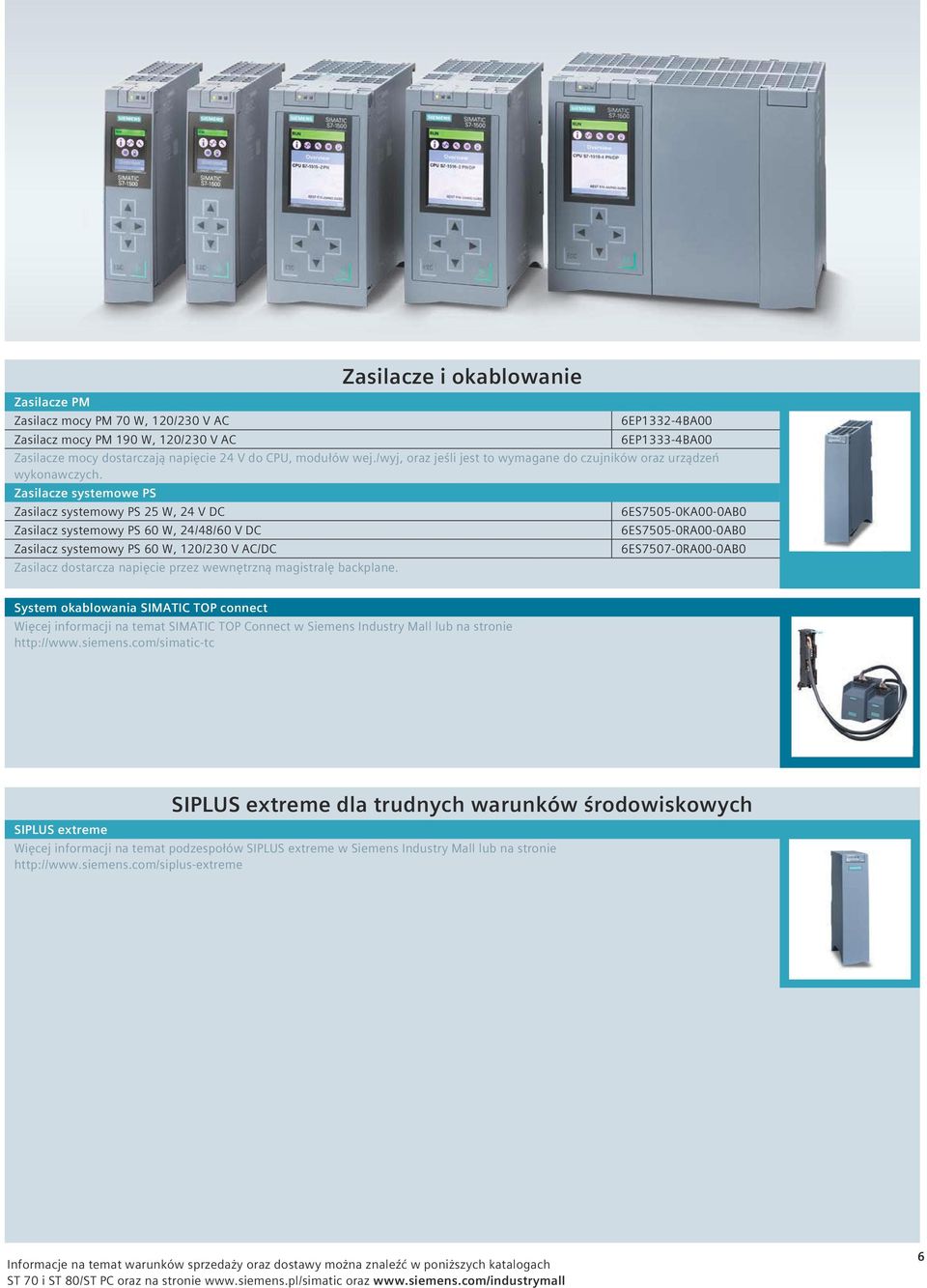 Zasilacze systemowe PS Zasilacz systemowy PS 25 W, 24 V DC Zasilacz systemowy PS 60 W, 24/48/60 V DC Zasilacz systemowy PS 60 W, 120/230 V AC/DC Zasilacz dostarcza napięcie przez wewnętrzną