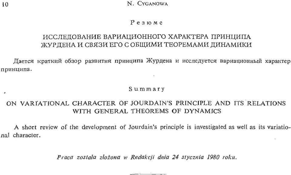 Summary ON VARIATIONAL CHARACTER OF JOURDAIN'S PRINCIPLE AND ITS RELATIONS WITH GENERAL THEOREMS OF DYNAMICS A short review of