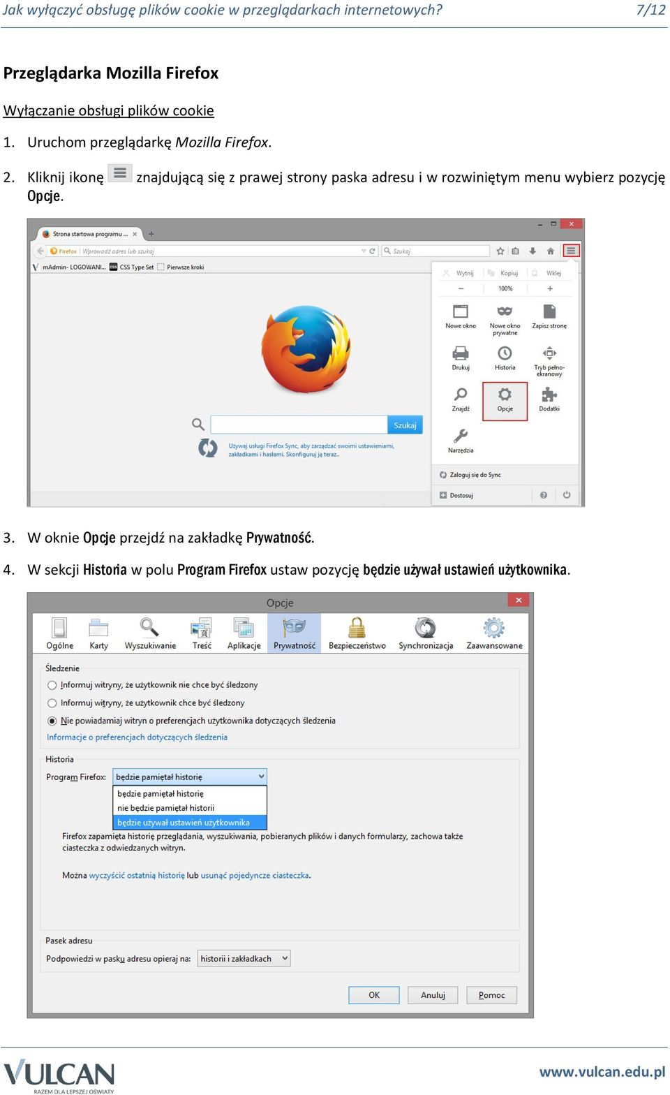 Uruchom przeglądarkę Mozilla Firefox. 2.