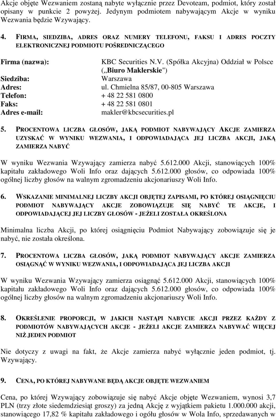 (Spółka Akcyjna) Oddział w Polsce ( Biuro Maklerskie") Siedziba: Warszawa Adres: ul.