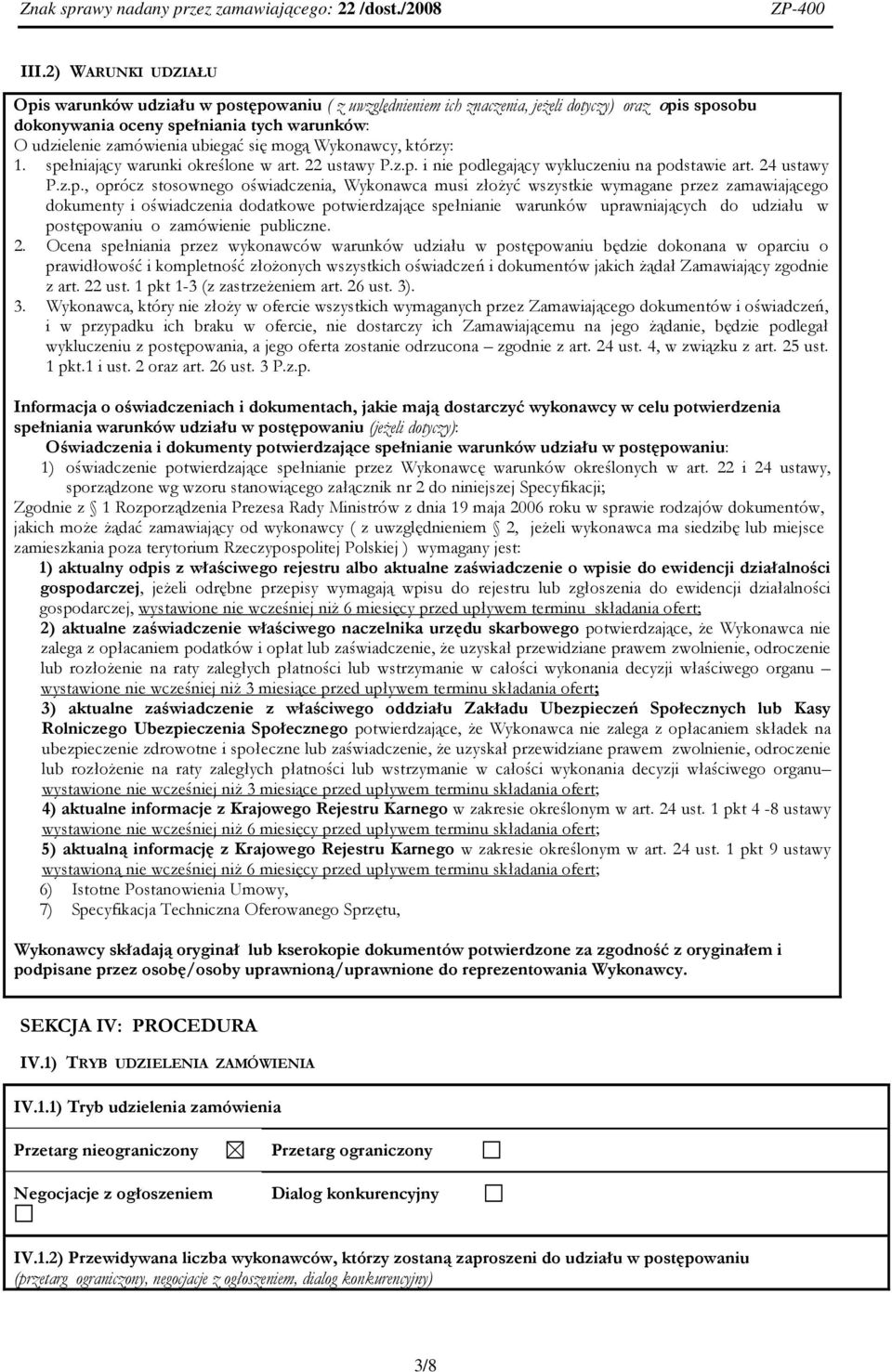łniający warunki określone w art. 22 ustawy P.z.p.