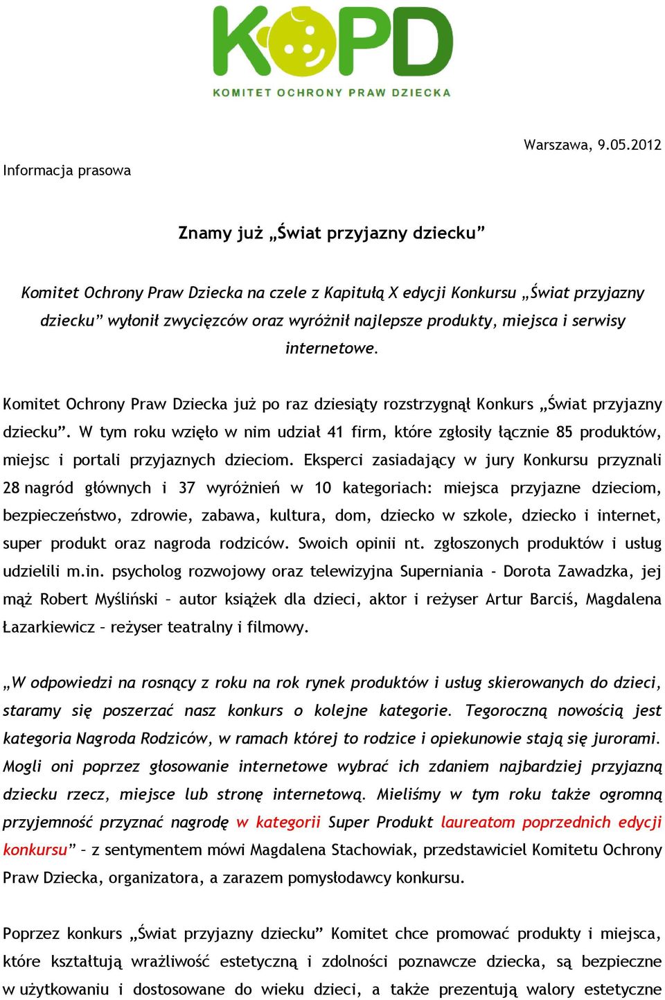 serwisy internetowe. Komitet Ochrony Praw Dziecka już po raz dziesiąty rozstrzygnął Konkurs Świat przyjazny dziecku.