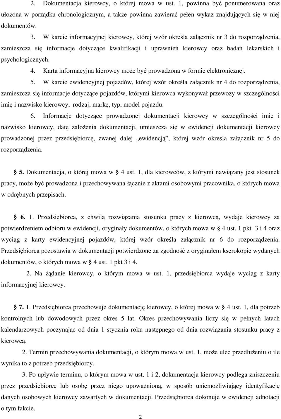 Karta informacyjna kierowcy moe by prowadzona w formie elektronicznej. 5.