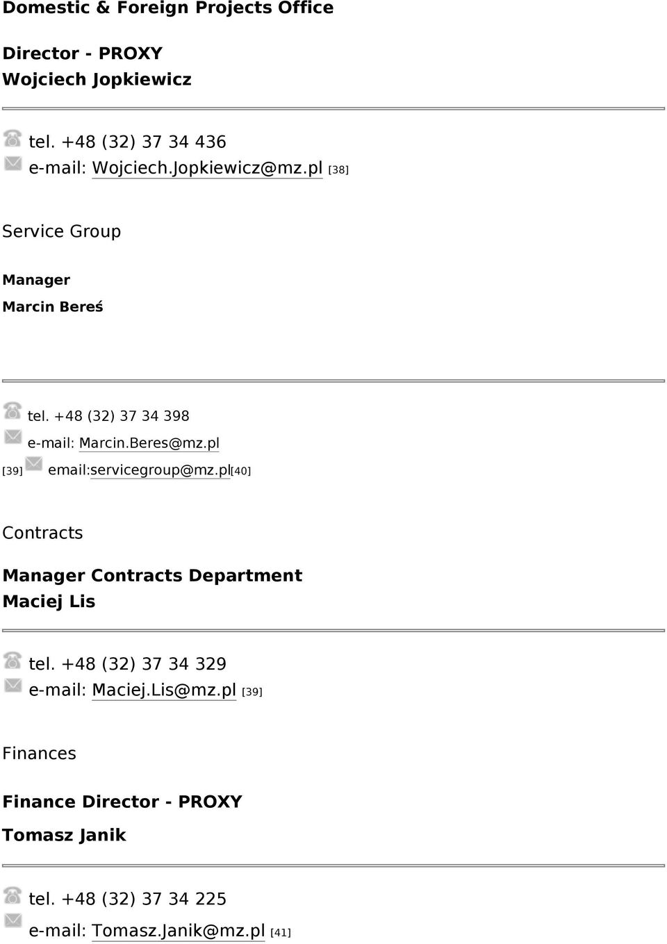 pl [39] email:servicegroup@mz.pl[40] Contracts Manager Contracts Department Maciej Lis tel.