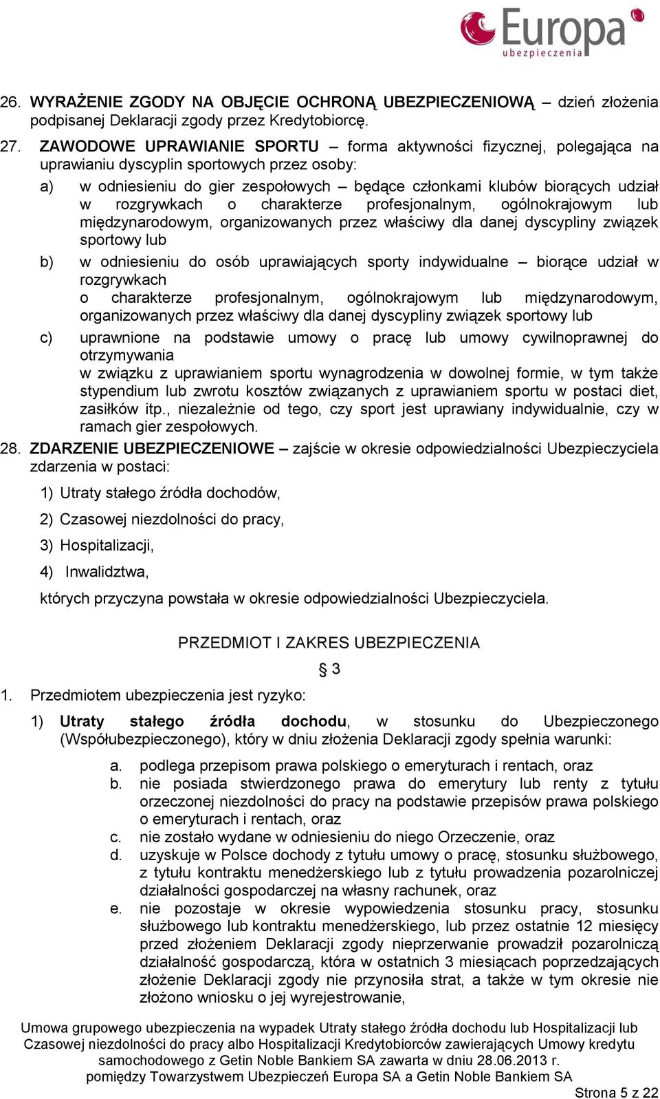 rozgrywkach o charakterze profesjonalnym, ogólnokrajowym lub międzynarodowym, organizowanych przez właściwy dla danej dyscypliny związek sportowy lub b) w odniesieniu do osób uprawiających sporty