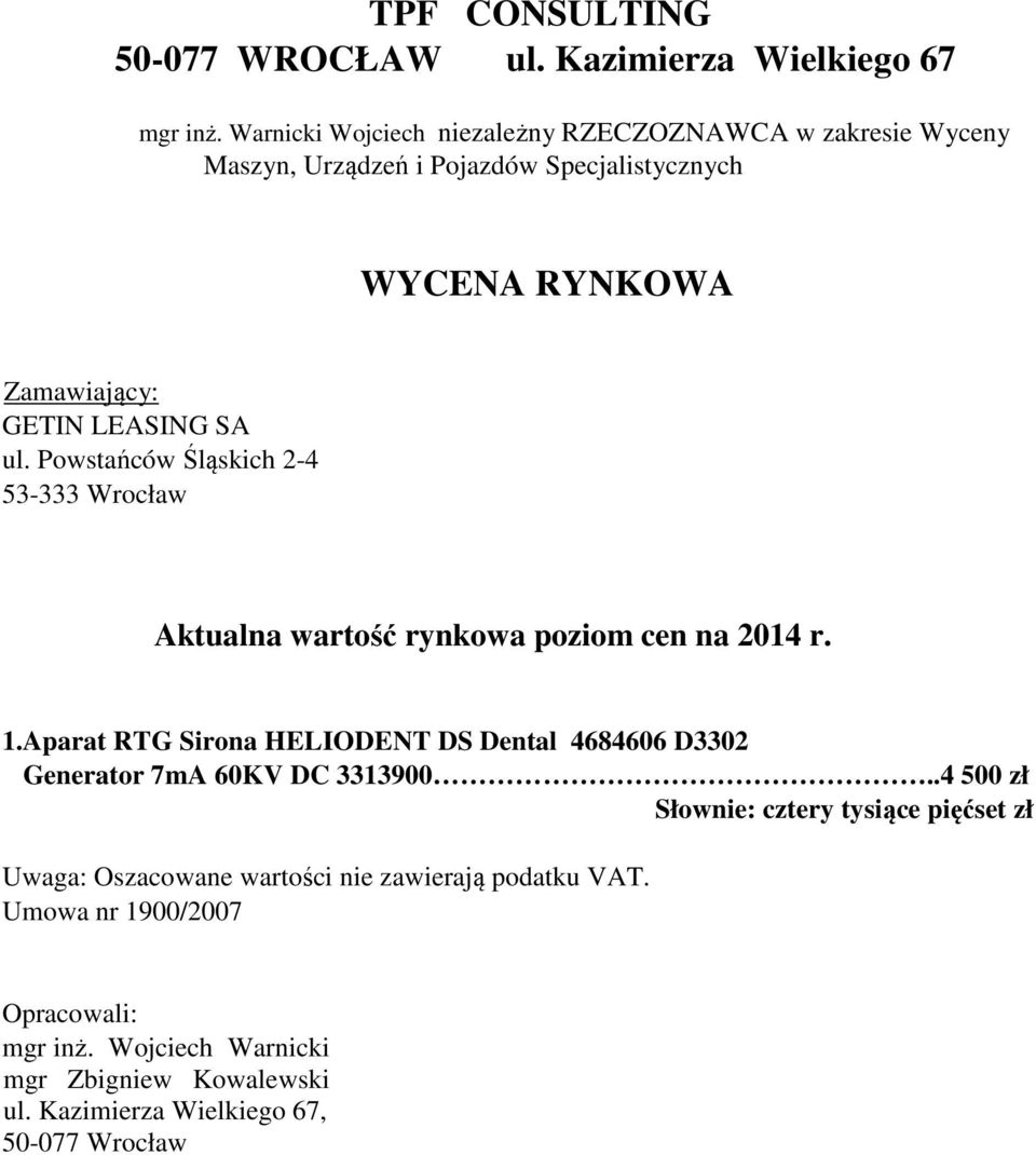 Powstańców Śląskich 2-4 53-333 Wrocław Aktualna wartość rynkowa poziom cen na 2014 r. 1.