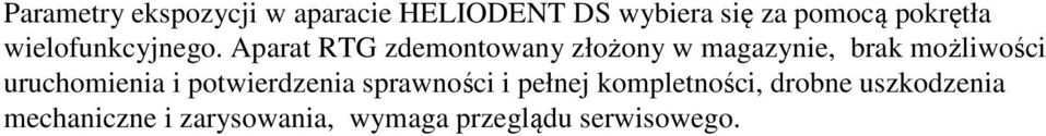 Aparat RTG zdemontowany złożony w magazynie, brak możliwości uruchomienia