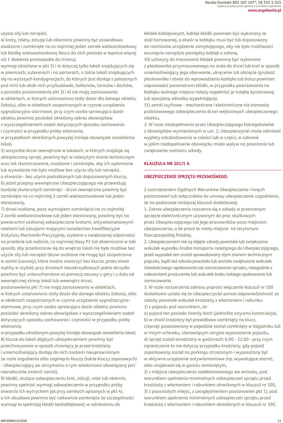 posiada w łopatce więcej niż 1 żłobienie prostopadłe do trzonu), wymogi określone w pkt 3) i 4) dotyczą tylko lokali znajdujących się w piwnicach, suterenach i na parterach, a także lokali