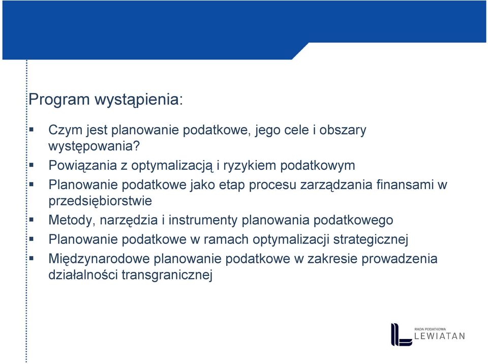 finansami w przedsiębiorstwie Metody, narzędzia i instrumenty planowania podatkowego Planowanie