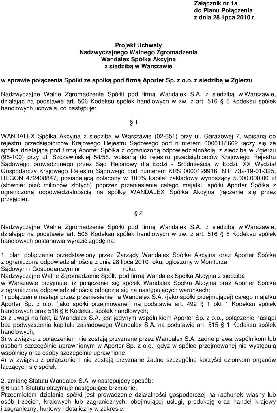 A. z siedzibą w Warszawie, działając na podstawie art. 506 Kodeksu spółek handlowych w zw. z art.