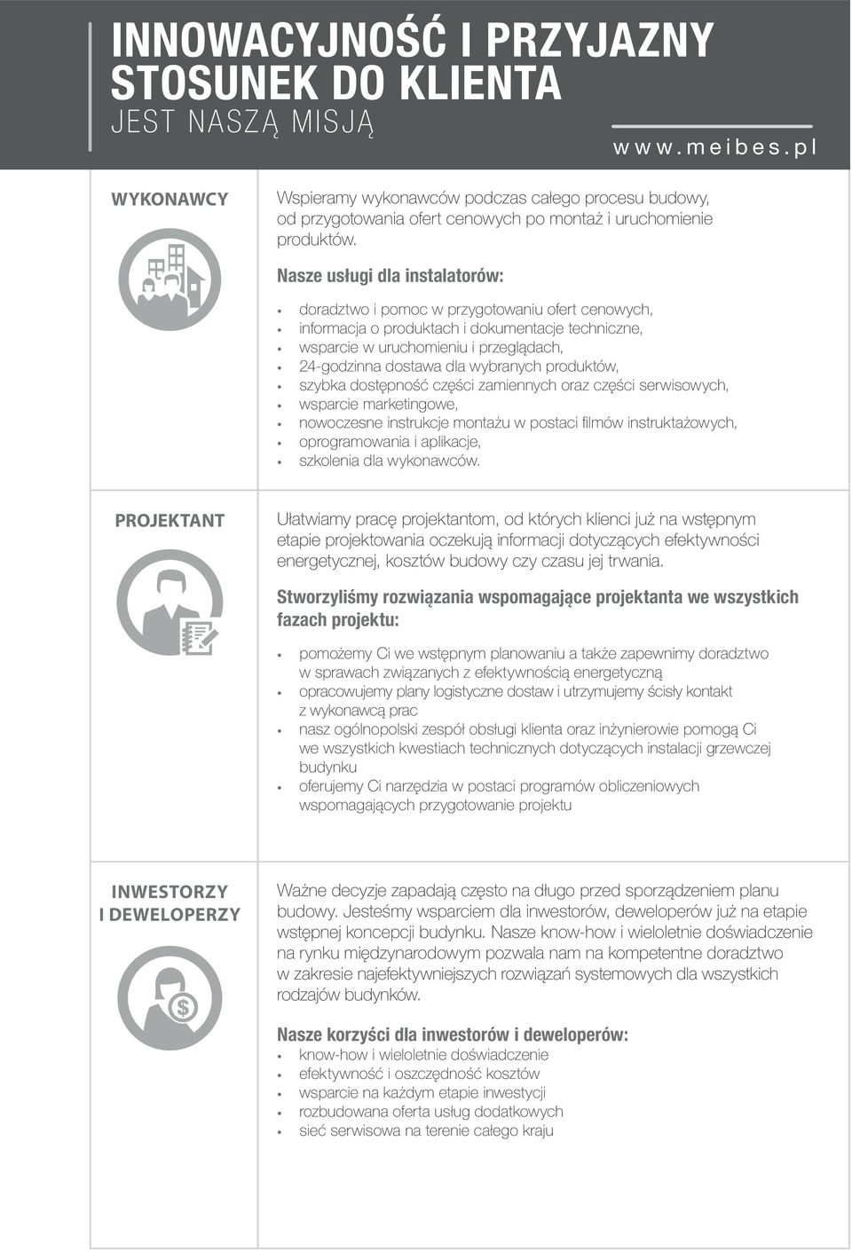 Nasze usługi dla instalatorów: doradztwo i pomoc w przygotowaniu ofert cenowych, informacja o produktach i dokumentacje techniczne, wsparcie w uruchomieniu i przeglądach, 24-godzinna dostawa dla