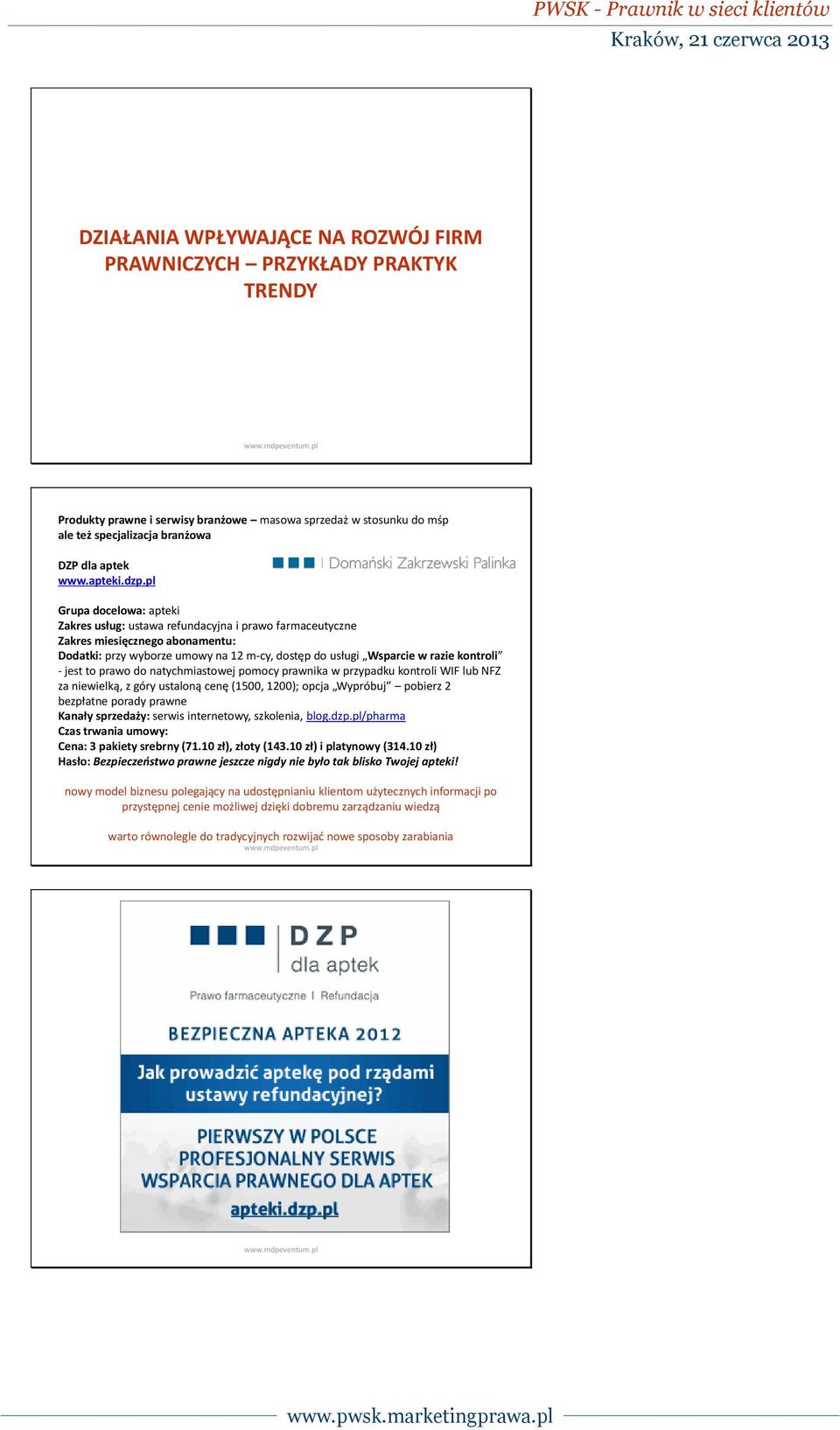pl Grupa docelowa: apteki Zakres usług: ustawa refundacyjna i prawo farmaceutyczne Zakres miesięcznego abonamentu: Dodatki: przy wyborze umowy na 12 m-cy, dostęp do usługi Wsparcie w razie kontroli -