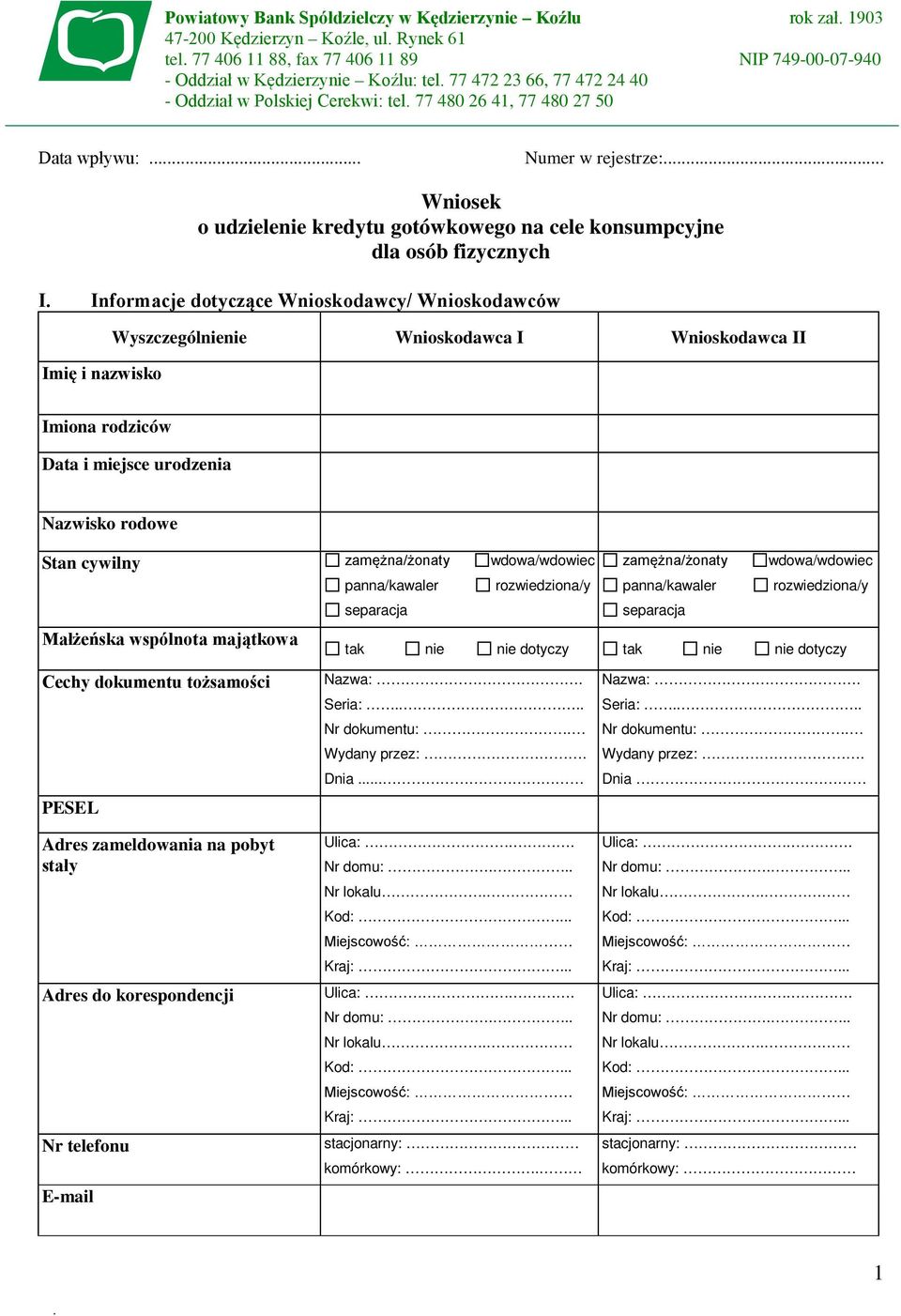 .. Wniosek o udzielenie kredytu gotówkowego na cele konsumpcyjne dla osób fizycznych I.