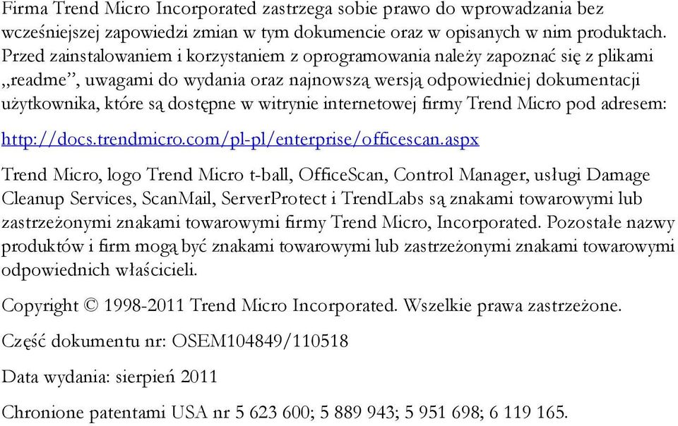 witrynie internetowej firmy Trend Micro pod adresem: http://docs.trendmicro.com/pl-pl/enterprise/officescan.
