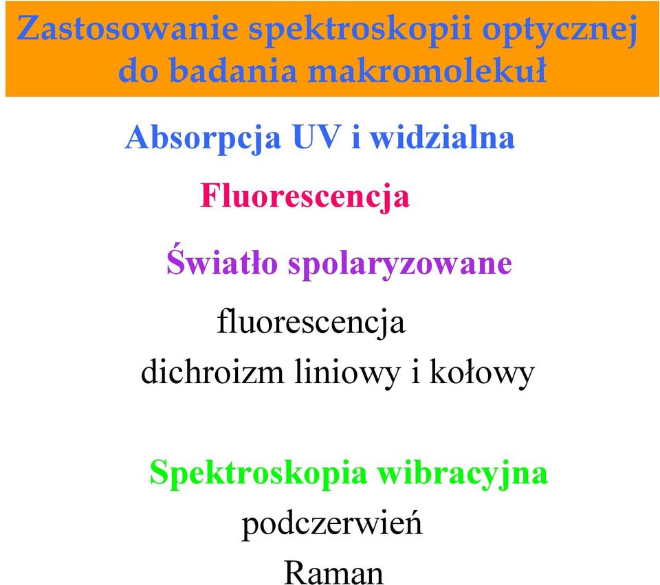 Światło spolaryzowane fluorescencja dichroizm