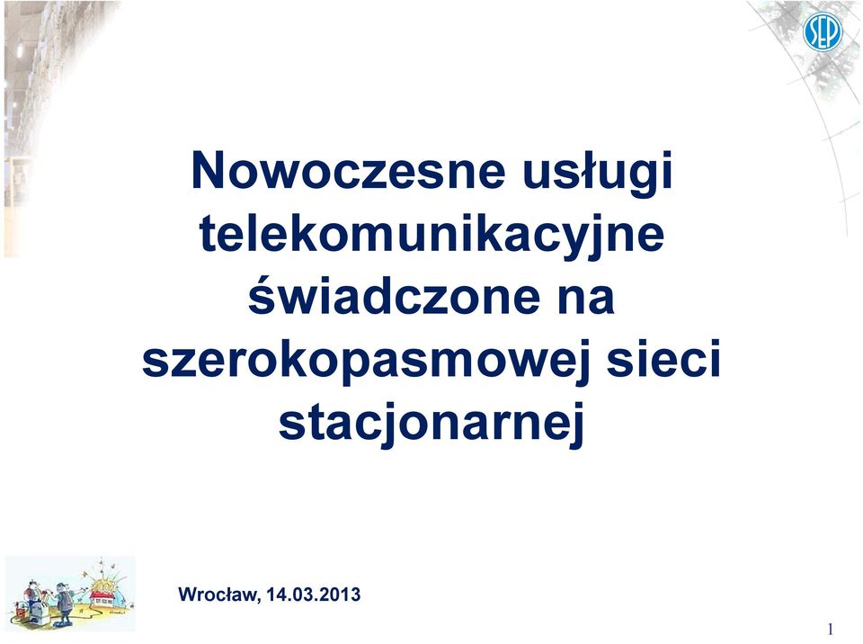 świadczone na