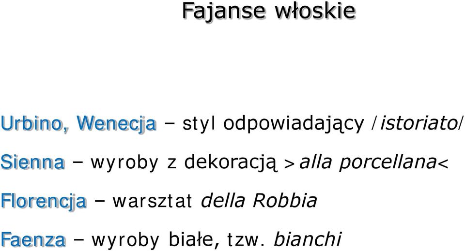 dekoracją >alla porcellana< Florencja