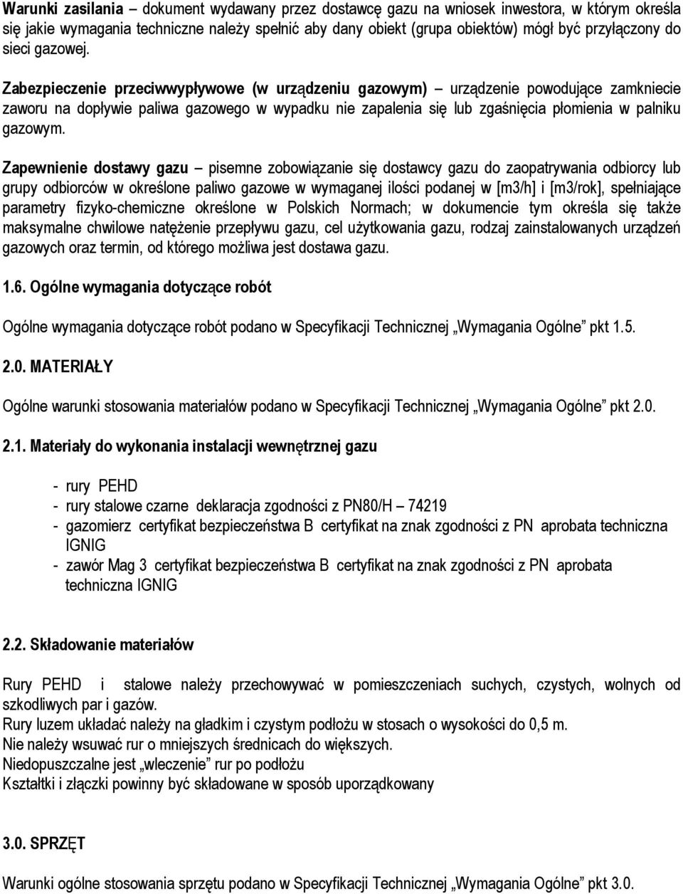 Zabezpieczenie przeciwwypływowe (w urządzeniu gazowym) urządzenie powodujące zamkniecie zaworu na dopływie paliwa gazowego w wypadku nie zapalenia się lub zgaśnięcia płomienia w palniku gazowym.