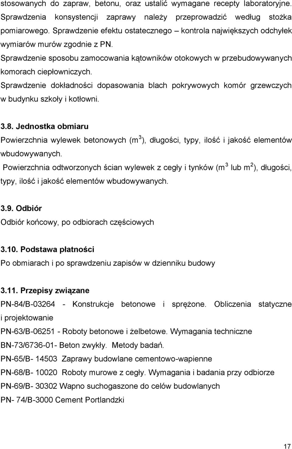 Sprawdzenie dokładności dopasowania blach pokrywowych komór grzewczych w budynku szkoły i kotłowni. 3.8.