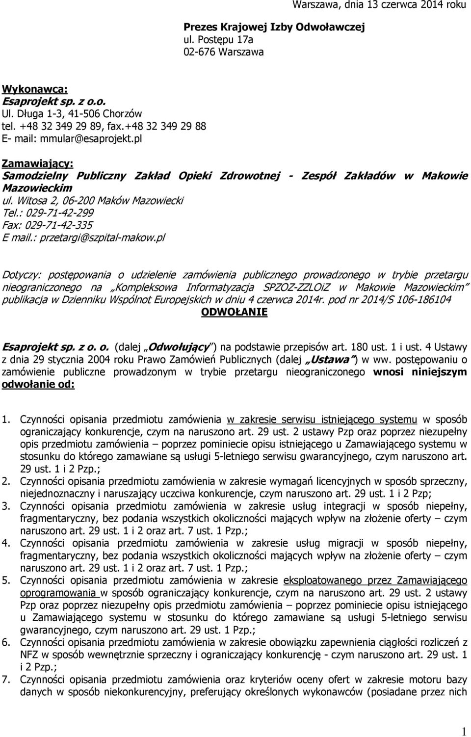 : 029-71-42-299 Fax: 029-71-42-335 E mail.: przetargi@szpital-makow.