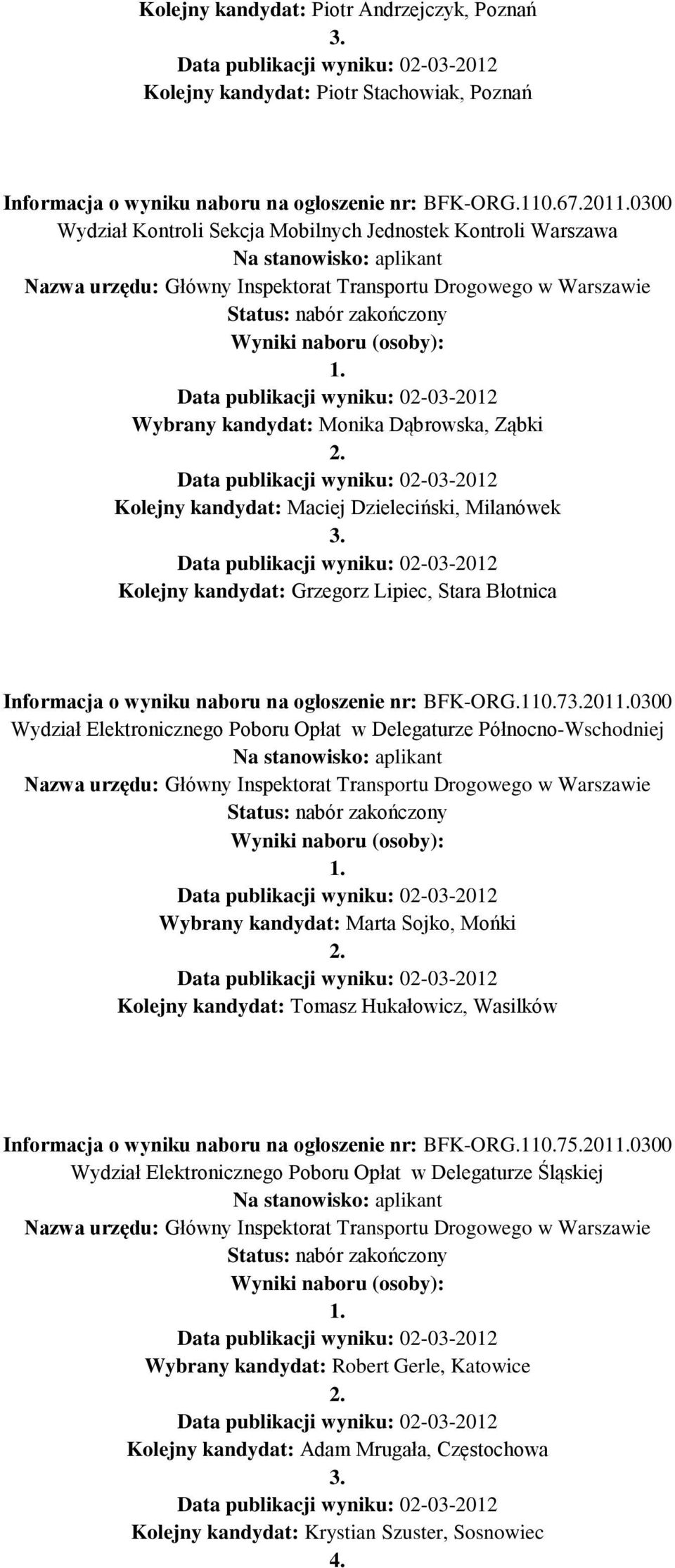 Stara Błotnica Informacja o wyniku naboru na ogłoszenie nr: BFK-ORG.110.