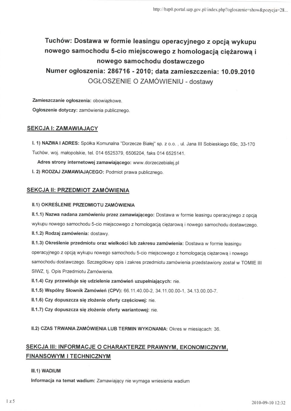 2010 OGLOSZENIE O ZAMOWIENIU - dostawy Zamieszczanie ogtoszenia: obowiazkowe Ogtoszenie dotyczy: zamowienia publicznego. SEKCJA I: ZAMAWIAJACY I.