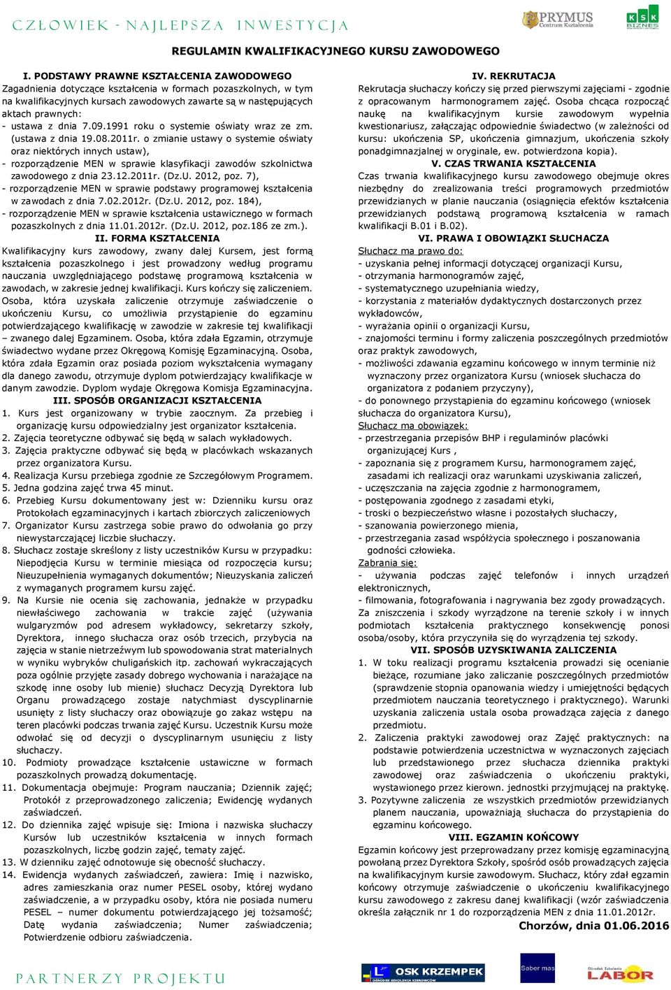 dnia 7.09.1991 roku o systemie oświaty wraz ze zm. (ustawa z dnia 19.08.2011r.