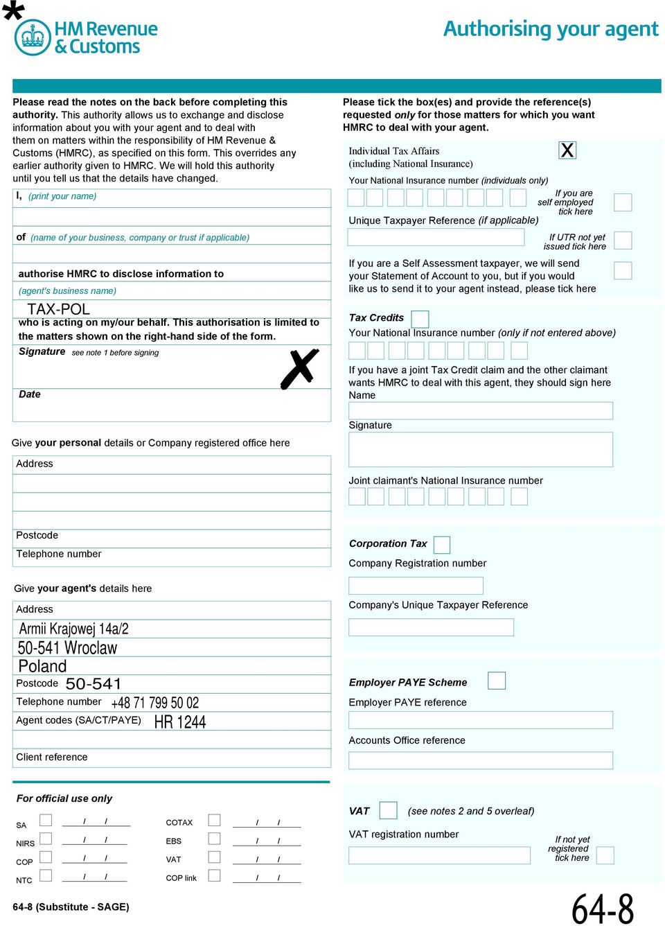 form. This overrides any earlier authority given to HMRC. We will hold this authority until you tell us that the details have changed.