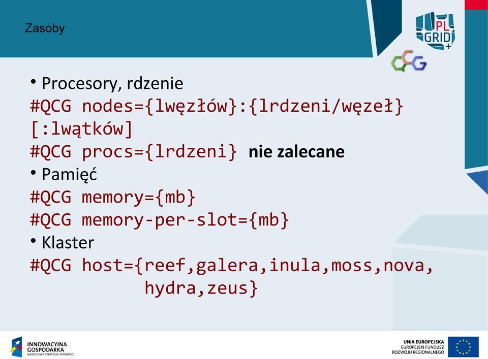 procs={lrdzeni} nie zalecane Pamięć #QCG memory={mb}