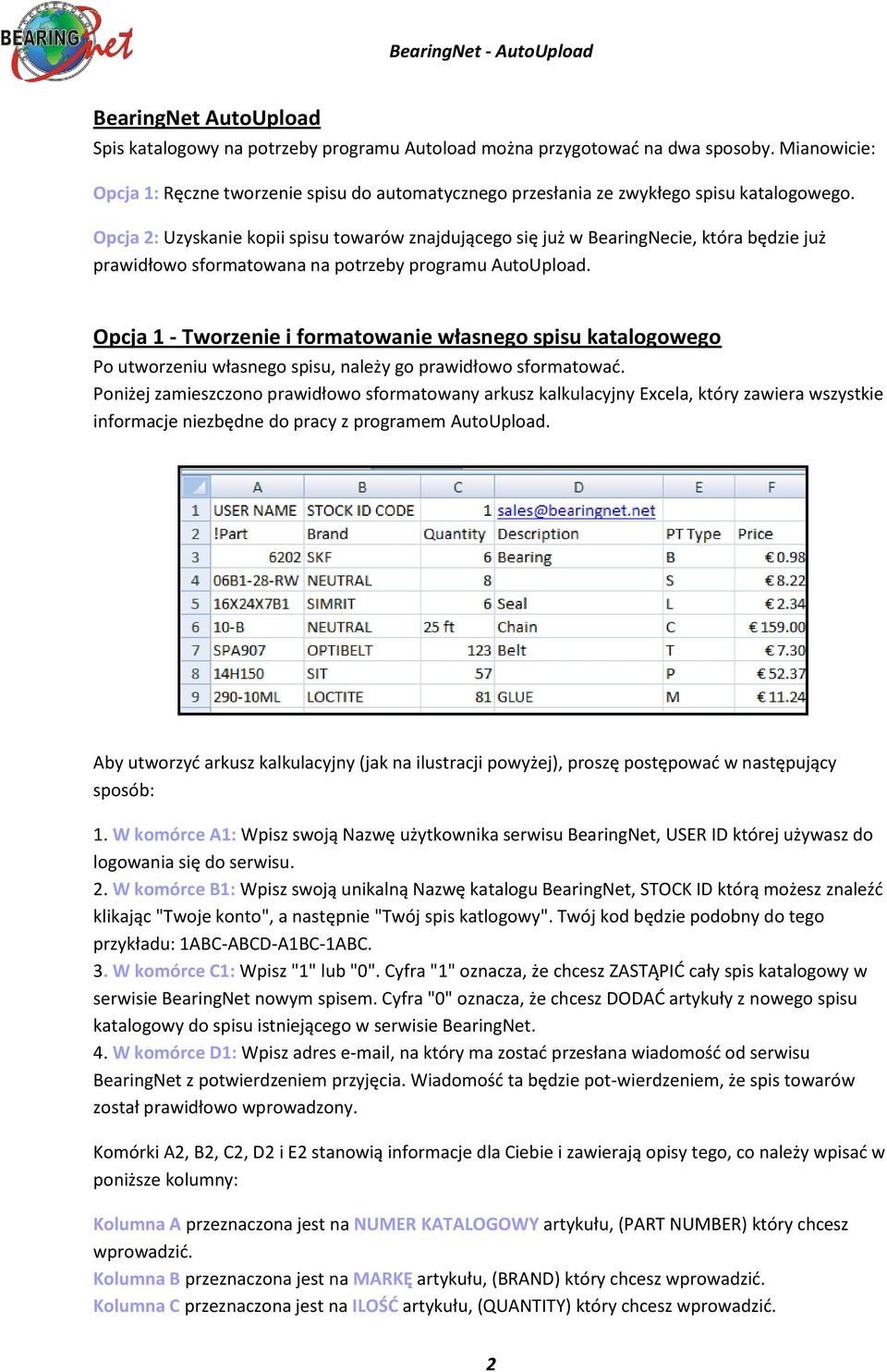 Opcja 2: Uzyskanie kopii spisu towarów znajdującego się już w BearingNecie, która będzie już prawidłowo sformatowana na potrzeby programu AutoUpload.