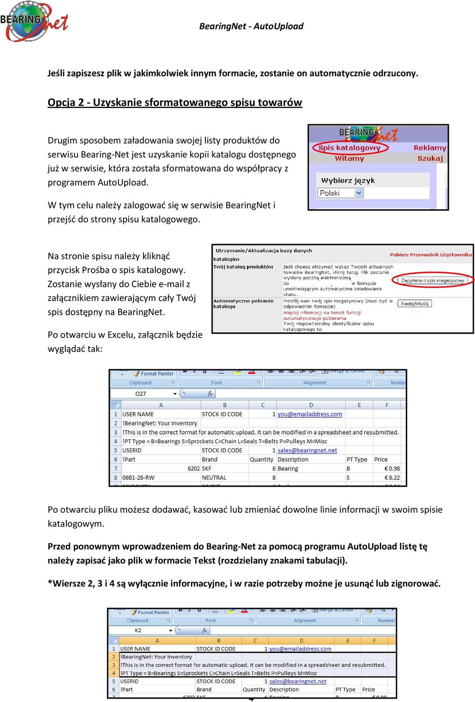 sformatowana do współpracy z programem AutoUpload. W tym celu należy zalogowad się w serwisie BearingNet i przejśd do strony spisu katalogowego.