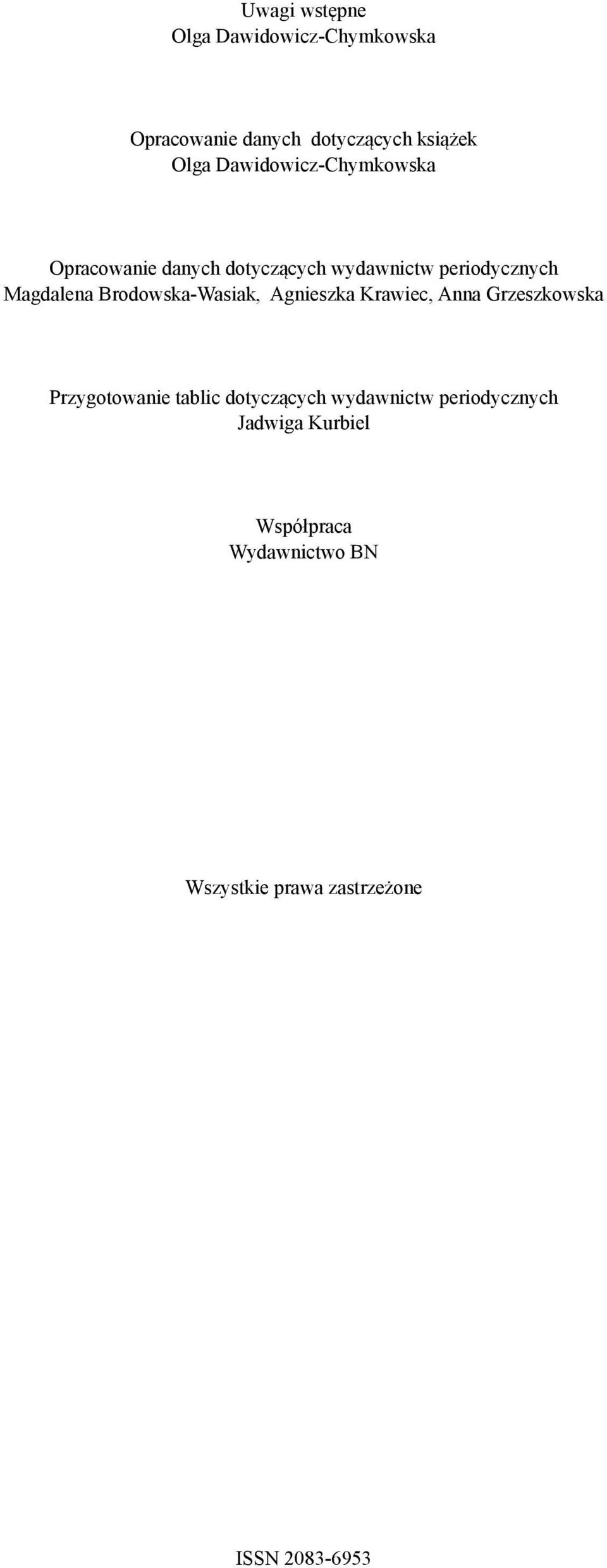 Brodowska-Wasiak, Agnieszka Krawiec, Anna Grzeszkowska Przygotowanie tablic dotyczących