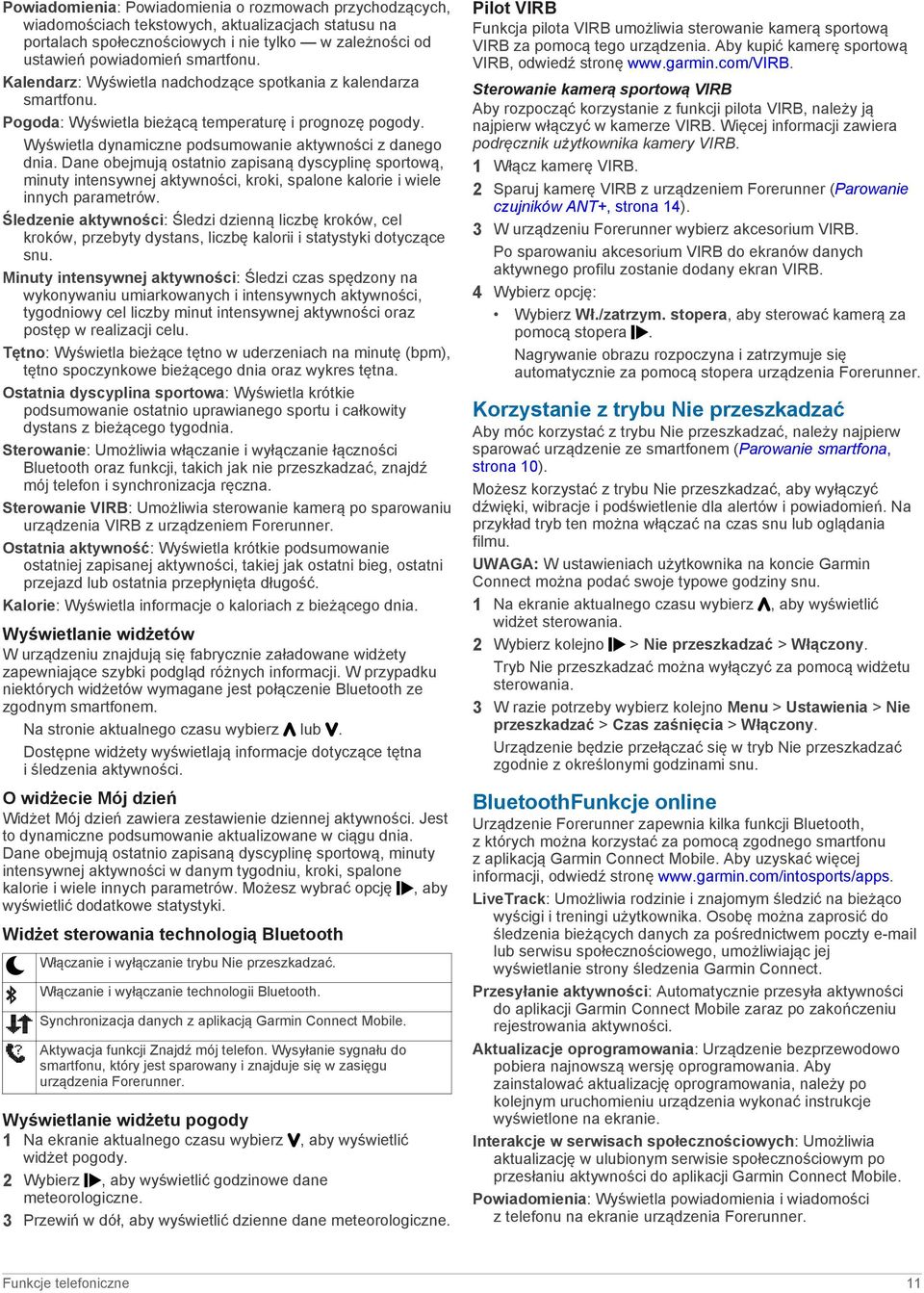 Dane obejmują ostatnio zapisaną dyscyplinę sportową, minuty intensywnej aktywności, kroki, spalone kalorie i wiele innych parametrów.