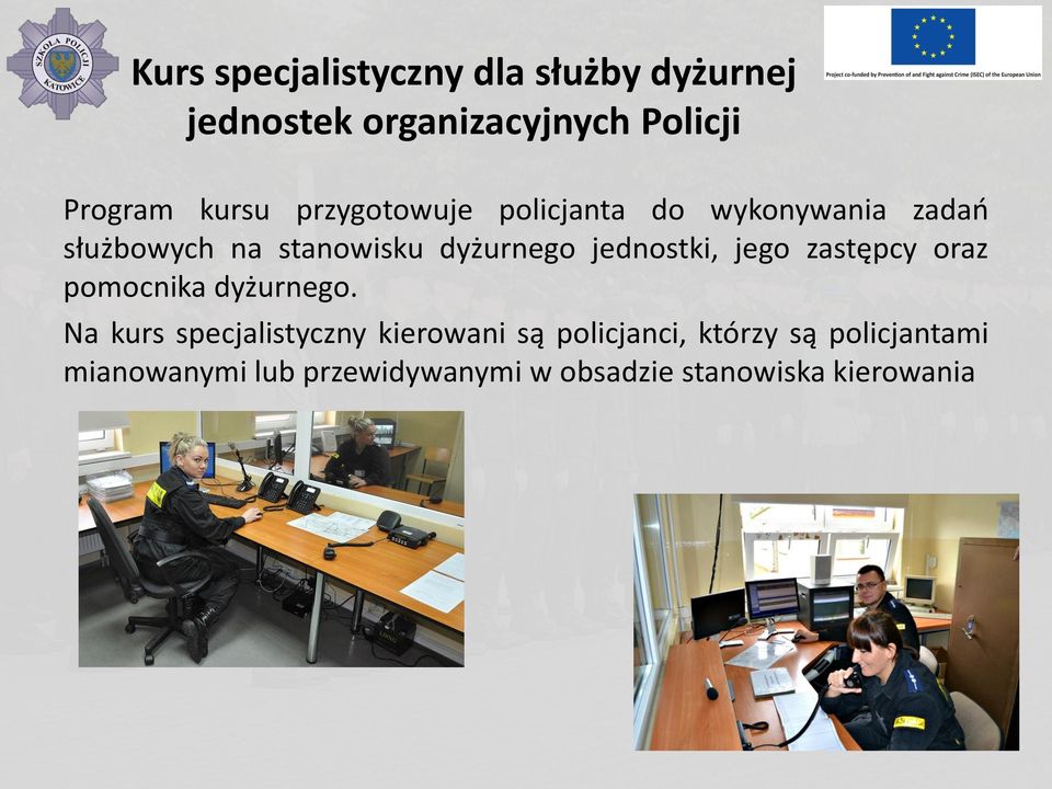 jednostki, jego zastępcy oraz pomocnika dyżurnego.