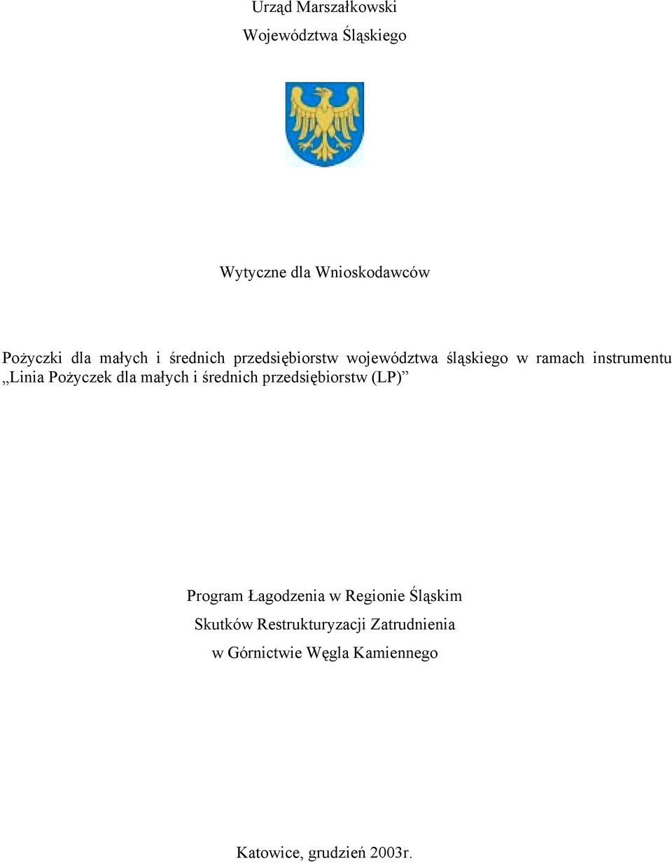 Pożyczek dla małych i średnich przedsiębiorstw (LP) Program Łagodzenia w Regionie