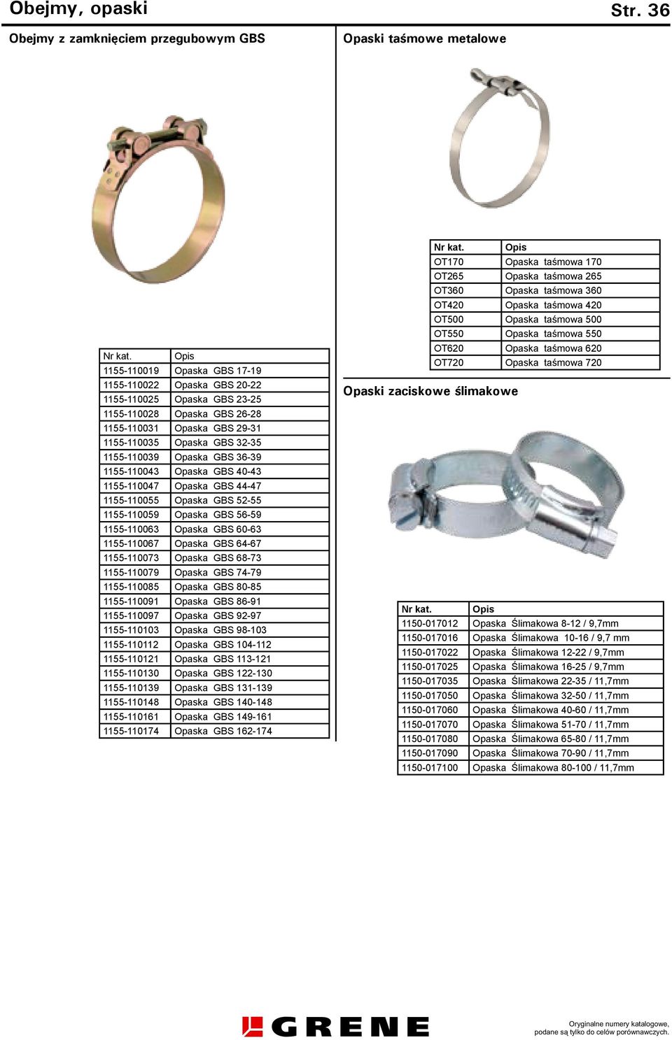 GBS 29-31 1155-110035 Opaska GBS 32-35 1155-110039 Opaska GBS 36-39 1155-110043 Opaska GBS 40-43 1155-110047 Opaska GBS 44-47 1155-110055 Opaska GBS 52-55 1155-110059 Opaska GBS 56-59 1155-110063