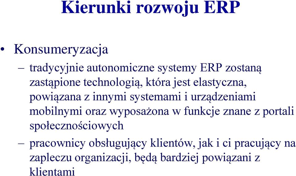 urządzeniami mobilnymi oraz wyposażona w funkcje znane z portali społecznościowych