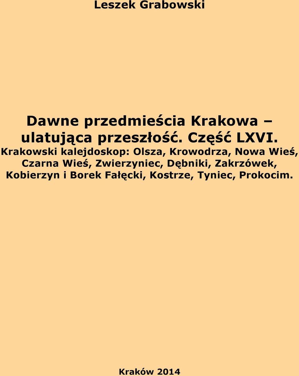 Krakowski kalejdoskop: Olsza, Krowodrza, Nowa Wieś, Czarna