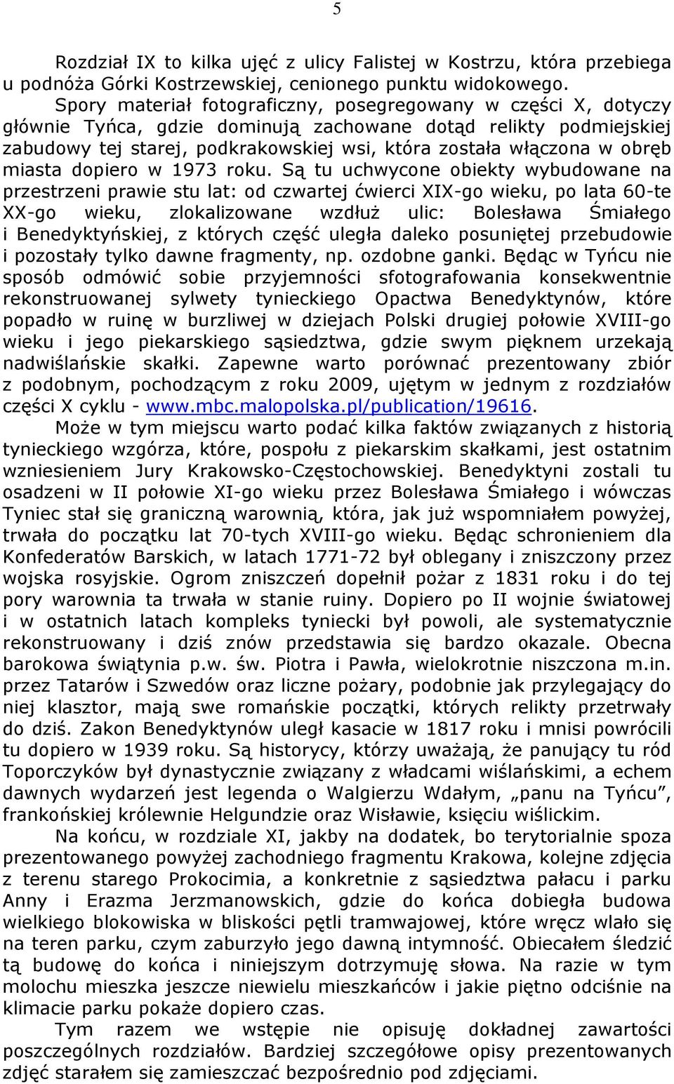 obręb miasta dopiero w 1973 roku.