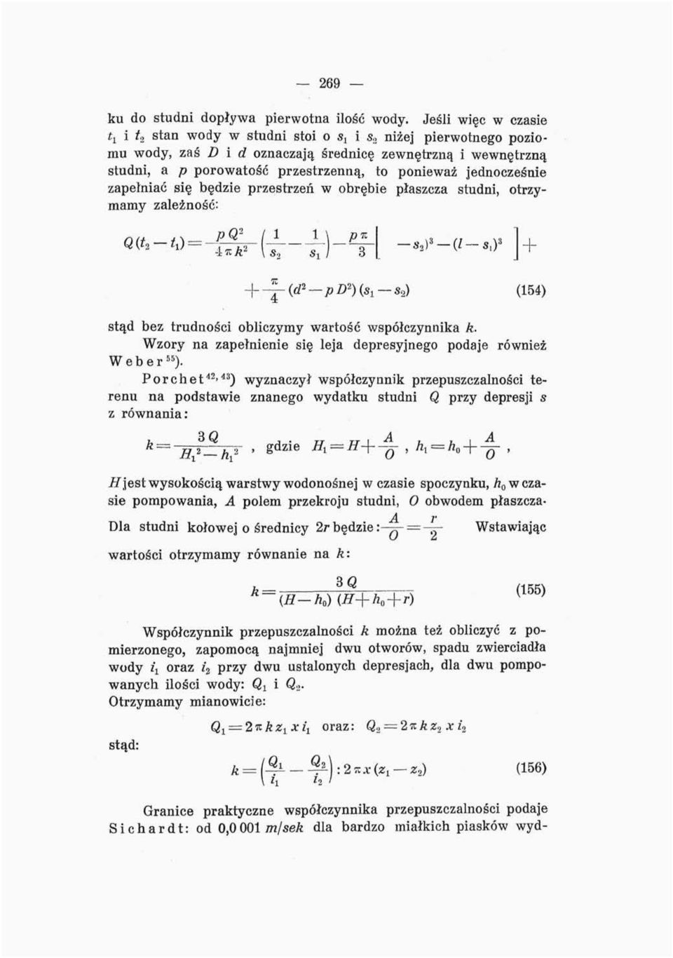 jednocześnie zapełniać ię będzie przetrzeń w obrębie płazcza tudni, otrzymamy zależność: + -~(tf 2 -/>Z> 2 )( 1-2 ) (154) tąd bez trudności obliczymy wartość wpółczynnika k.