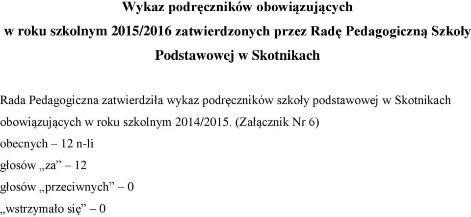 wykaz podręczników szkoły podstawowej w Skotnikach obowiązujących w roku szkolnym