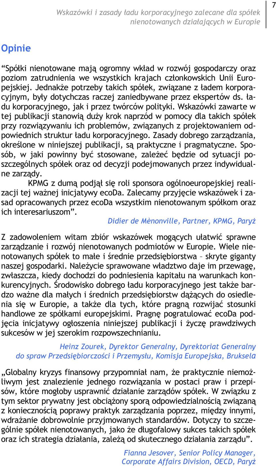 adu korporacyjnego, jak i przez twórców polityki.