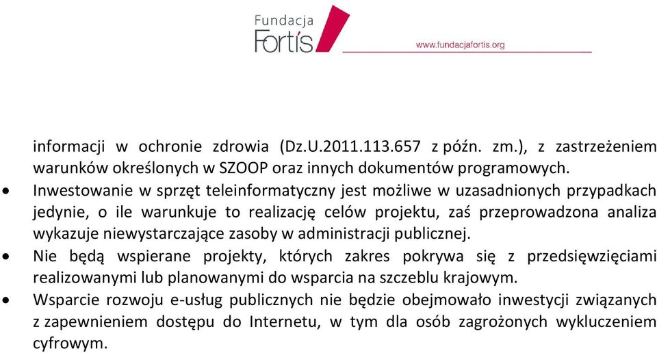 wykazuje niewystarczające zasoby w administracji publicznej.