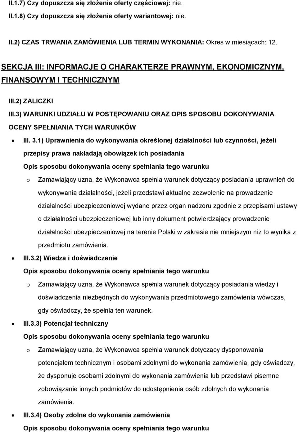 3) WARUNKI UDZIAŁU W POSTĘPOWANIU ORAZ OPIS SPOSOBU DOKONYWANIA OCENY SPEŁNIANIA TYCH WARUNKÓW III. 3.