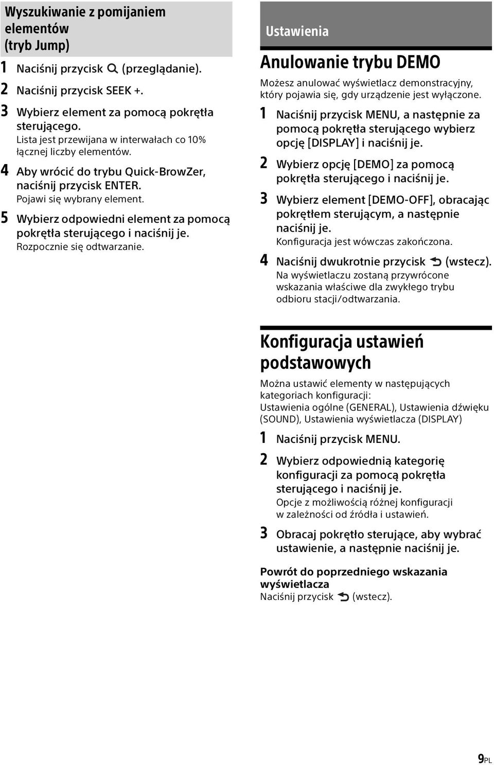 5 Wybierz odpowiedni element za pomocą pokrętła sterującego i naciśnij je. Rozpocznie się odtwarzanie.