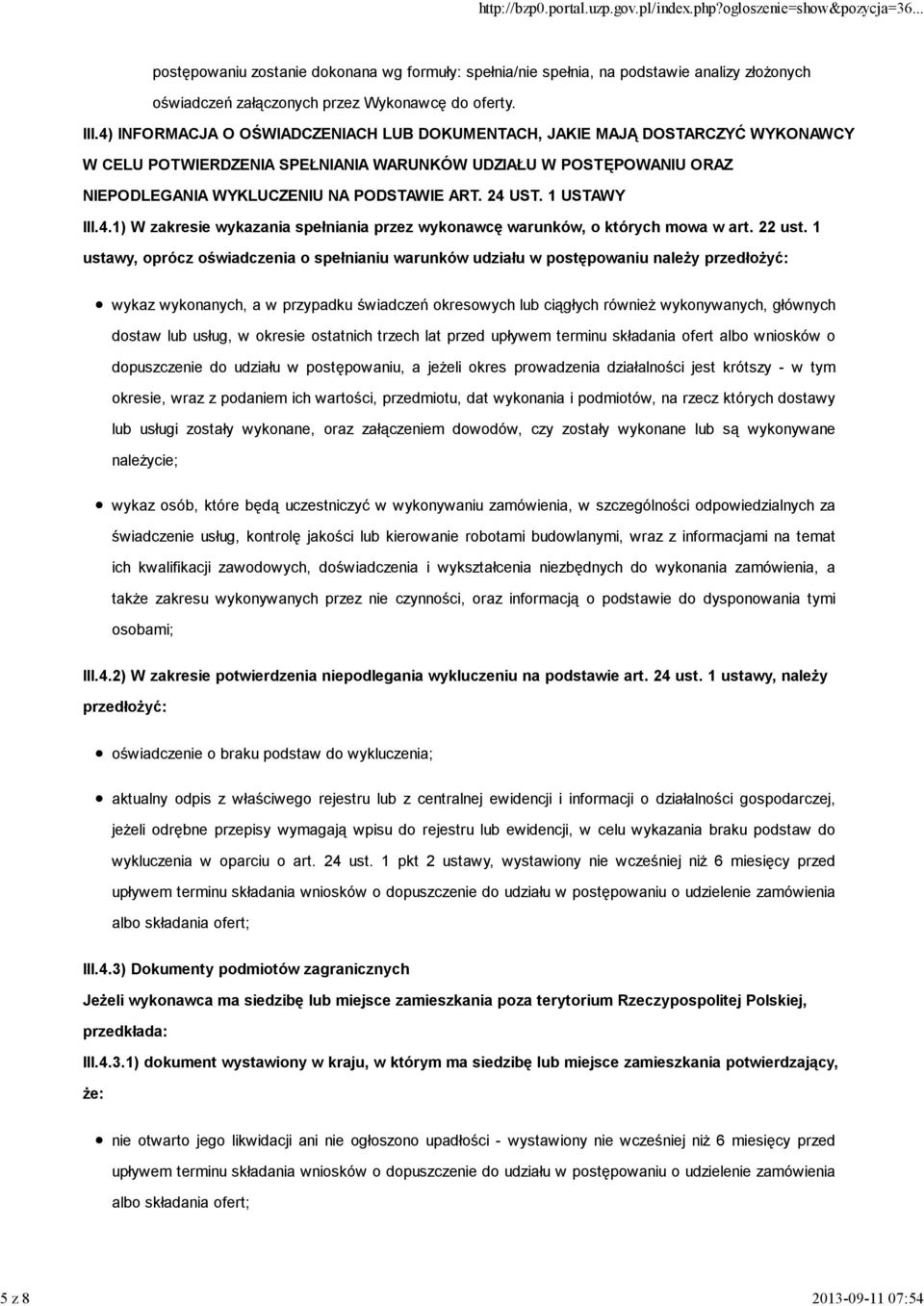 1 USTAWY III.4.1) W zakresie wykazania spełniania przez wykonawcę warunków, o których mowa w art. 22 ust.
