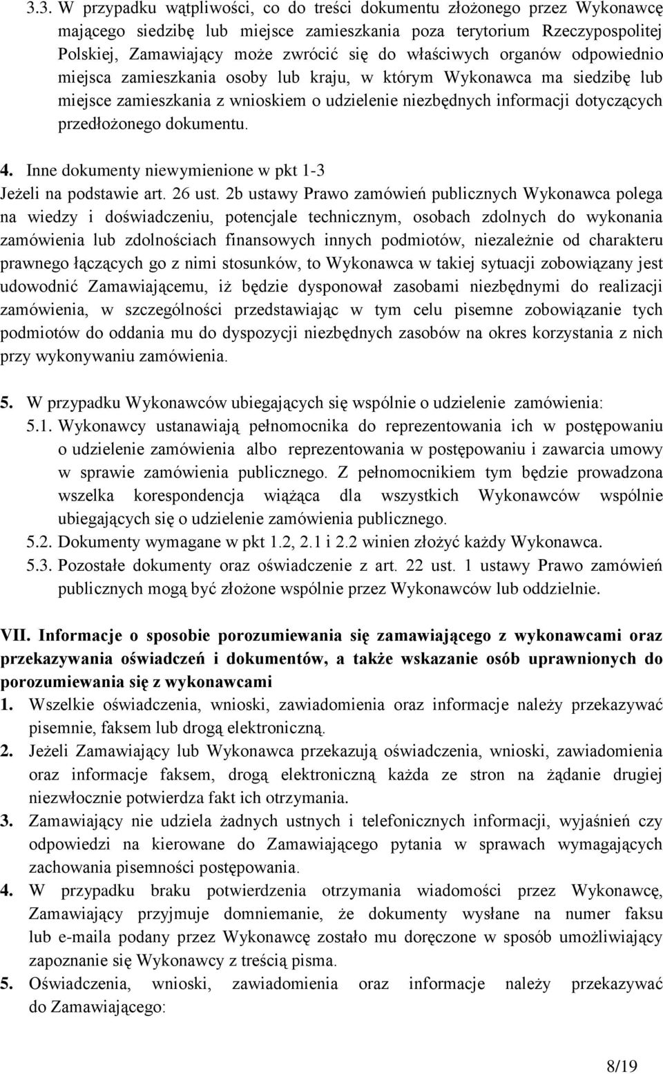 dokumentu. 4. Inne dokumenty niewymienione w pkt 1-3 Jeżeli na podstawie art. 26 ust.