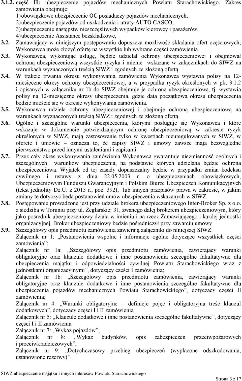 wypadków kierowcy i pasażerów, 4) ubezpieczenie Assistance bezskładkowe, 3.2.